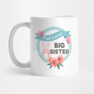 I Got A Secret I'm Going To Be A Big Sister Mug